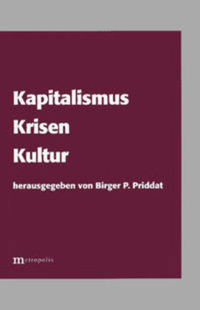 Priddat |  Kapitalismus, Krisen, Kultur | Buch |  Sack Fachmedien