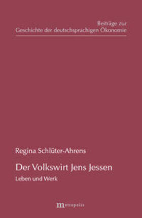 Schlüter-Ahrens |  Der Volkswirt Jens Jessen - Leben und Werk | Buch |  Sack Fachmedien