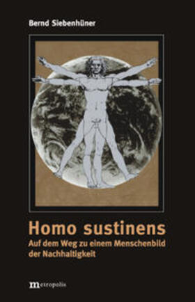 Siebenhüner |  Homo sustinens - Auf dem Weg zu einem Menschenbild der Nachhaltigkeit | Buch |  Sack Fachmedien