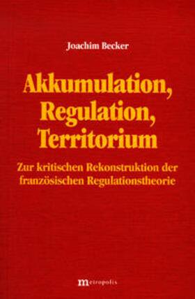 Becker |  Akkumulation, Regulation, Territorium | Buch |  Sack Fachmedien