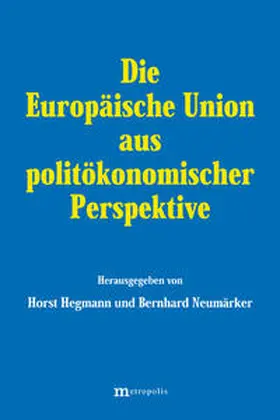 Neumärker / Hegmann |  Die Europäische Union aus politökonomischer Perspektive | Buch |  Sack Fachmedien