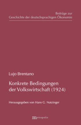 Brentano / Nutzinger |  Konkrete Grundbedingungen der Volkswirtschaft (1924) | Buch |  Sack Fachmedien