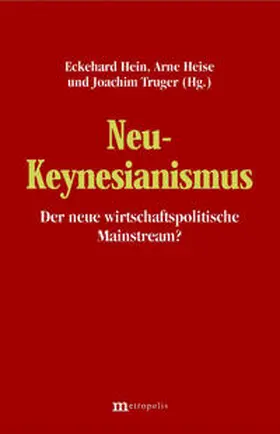 Hein / Heise / Truger |  Neu-Keynesianismus - der neue wirtschaftspolitische Mainstream? | Buch |  Sack Fachmedien