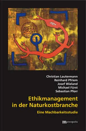 Lautermann / Pfriem / Wieland |  Ethikmanagement in der Naturkostbranche | Buch |  Sack Fachmedien