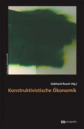 Rusch |  Konstruktivistische Ökonomik | Buch |  Sack Fachmedien