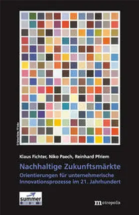 Fichter / Paech / Pfriem |  Nachhaltige Zukunftsmärkte | Buch |  Sack Fachmedien