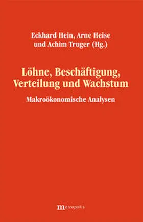 Hein / Heise / Truger |  Löhne, Beschäftigung, Verteilung und Wachstum | Buch |  Sack Fachmedien