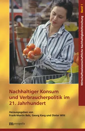 Belz / Karg / Witt |  Nachhaltiger Konsum und Verbraucherpolitik im 21. Jahrhundert | Buch |  Sack Fachmedien