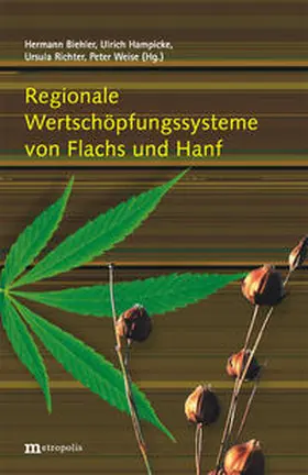 Biehler / Hampicke / Richter |  Regionale Wertschöpfungssysteme von Flachs und Hanf | Buch |  Sack Fachmedien