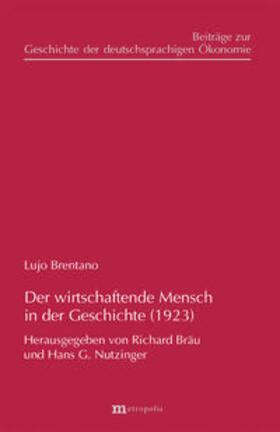 Brentano / Bräu / Nutzinger |  Der wirtschaftende Mensch in der Geschichte (1923) | Buch |  Sack Fachmedien