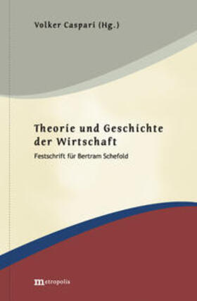 Caspari |  Theorie und Geschichte der Wirtschaft | Buch |  Sack Fachmedien