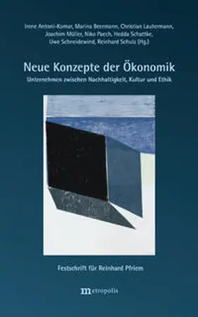 Antoni-Komar / Beermann / Lautermann |  Neue Konzepte der Ökonomik - Unternehmen zwischen Nachhaltigkeit, Kultur und Ethik | Buch |  Sack Fachmedien