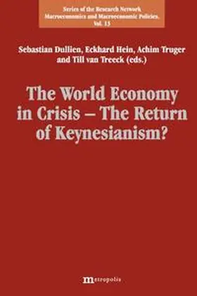 Dullien / Hein / Truger |  The World Economy in Crisis - The Return of Keynesianism? | Buch |  Sack Fachmedien