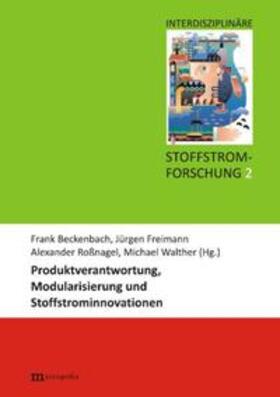 Beckenbach / Freimann / Roßnagel |  Produktverantwortung, Modularisierung und Stoffstrominnovationen | Buch |  Sack Fachmedien