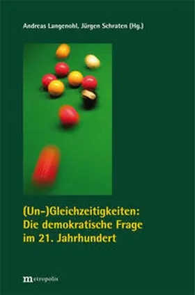 Langenohl / Schraten |  (Un)Gleichzeitigkeiten - Die demokratische Frage im 21. Jahrhundert | Buch |  Sack Fachmedien