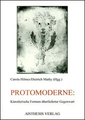 Hilmes / Mathy | Protomoderne | Buch | 978-3-89528-179-2 | sack.de