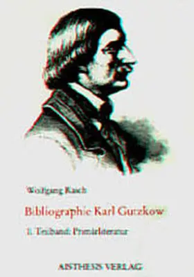 Rasch |  Bibliographie Karl Gutzkow. 1829-1880 | Buch |  Sack Fachmedien