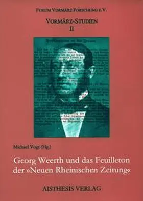 Vogt |  Georg Weerth und das Feuilleton der "Neuen Rheinischen Zeitung" | Buch |  Sack Fachmedien