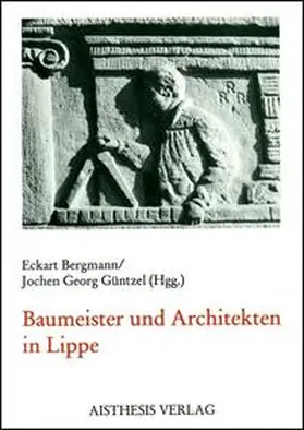 Bergmann / Güntzel |  Baumeister und Architekten in Lippe | Buch |  Sack Fachmedien