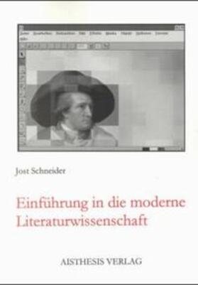Schneider |  Einführung in die moderne Literaturwissenschaft | Buch |  Sack Fachmedien