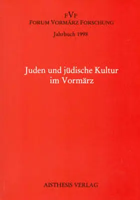 Forum Vormärz Forschung e.V. |  Jahrbuch Forum Vormärz Forschung / Juden und jüdische Kultur im Vormärz | Buch |  Sack Fachmedien