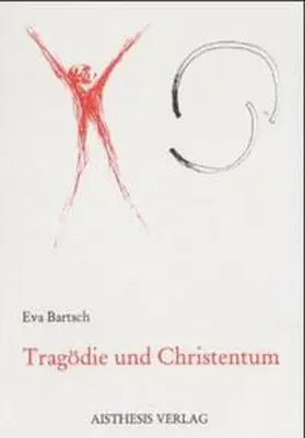 Bartsch |  Tragödie und Christentum | Buch |  Sack Fachmedien