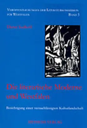 Sudhoff |  Die literarische Moderne und Westfalen | Buch |  Sack Fachmedien