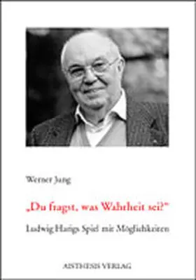 Jung |  Du fragst, was Wahrheit sei? | Buch |  Sack Fachmedien