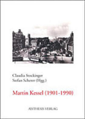 Scherer / Stockinger |  Martin Kessel (1901-1990) | Buch |  Sack Fachmedien