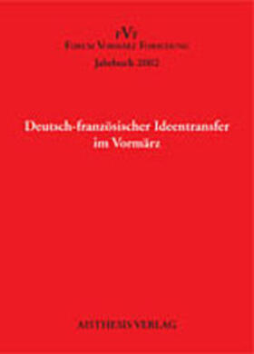 Höhn / Füllner / Forum Vormärz Forschung e.V. |  Deutsch-französischer Ideentransfer im Vormärz | Buch |  Sack Fachmedien