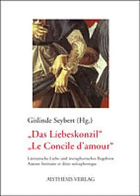 Seybert |  "Das Liebeskonzil" /"Le Concile d'amour" | Buch |  Sack Fachmedien