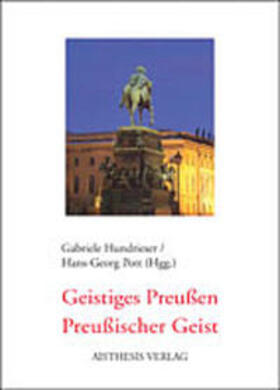 Hundrieser / Pott |  Geistiges Preußen - Preußischer Geist | Buch |  Sack Fachmedien