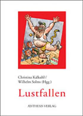 Kalkuhl / Solms |  Lustfallen | Buch |  Sack Fachmedien