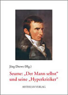 Drews | Seume - "Der Mann selbst" und seine "Hyperkritiker" | Buch | 978-3-89528-440-3 | sack.de