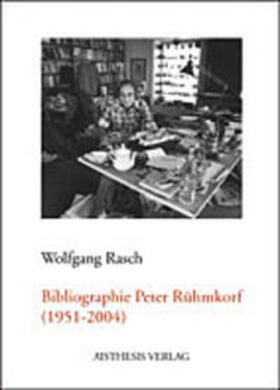 Rasch |  Bibliographie Peter Rühmkorf (1951-2004) | Buch |  Sack Fachmedien