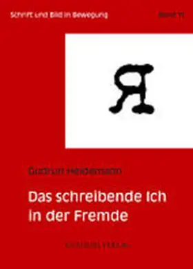 Heidemann | Das schreibende Ich in der Fremde | Buch | 978-3-89528-488-5 | sack.de