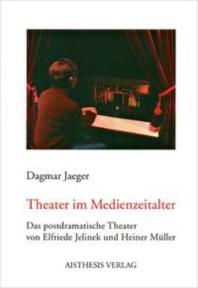 Jaeger |  Theater im Medienzeitalter | Buch |  Sack Fachmedien