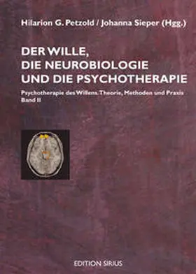 Petzold / Sieper |  Der Wille, die Neurobiologie und die Psychotherapie | Buch |  Sack Fachmedien