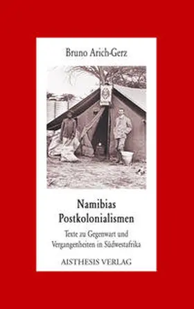 Arich-Gerz |  Namibias Postkolonialismen | Buch |  Sack Fachmedien