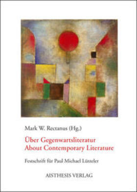 Rectanus | Über Gegenwartsliteratur /About Contemporary Literature | Buch | 978-3-89528-679-7 | sack.de