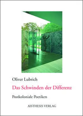 Lubrich |  Das Schwinden der Differenz | Buch |  Sack Fachmedien