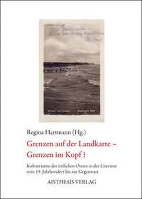 Hartmann |  Grenzen auf der Landkarte - Grenzen im Kopf? | Buch |  Sack Fachmedien