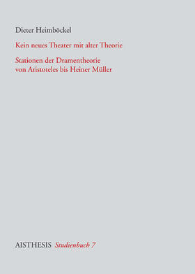 Heimböckel | Kein neues Theater mit alter Theorie | Buch | 978-3-89528-787-9 | sack.de