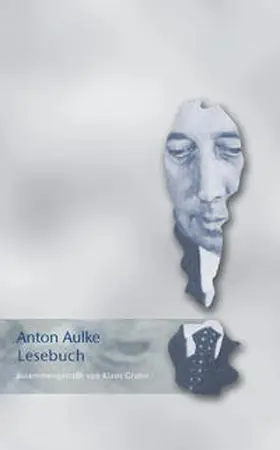 Aulke / Gruhn |  Anton Aulke Lesebuch | Buch |  Sack Fachmedien