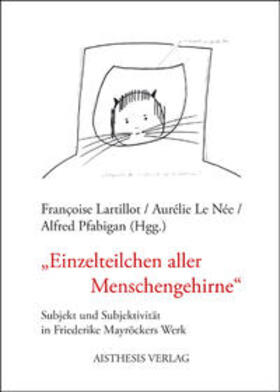 Lartillot / LeNée / Pfabigan |  "Einzelteilchen aller Menschengehirne" | Buch |  Sack Fachmedien