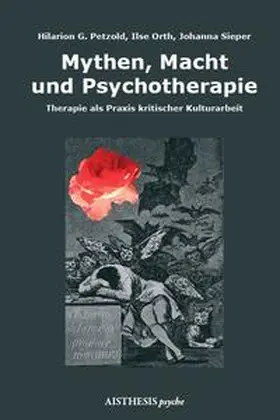 Petzold / Sieper / Orth |  Mythen, Macht und Psychotherapie | Buch |  Sack Fachmedien