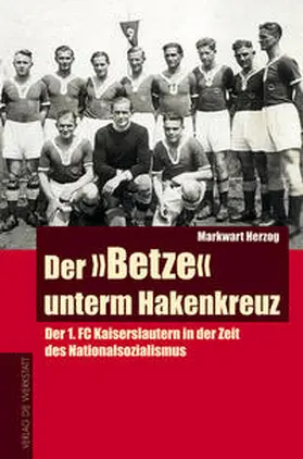 Herzog | Der "Betze" unterm Hakenkreuz | Buch | 978-3-89533-541-9 | sack.de