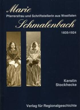 Stockhecke |  Marie Schmalenbach 1835-1924 | Buch |  Sack Fachmedien