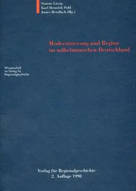 Lässig / Pohl / Retallack |  Modernisierung und Region im wilhelminischen Deutschland | Buch |  Sack Fachmedien