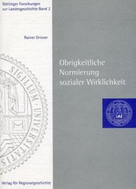 Driever |  Obrigkeitliche Normierung sozialer Wirklichkeit | Buch |  Sack Fachmedien